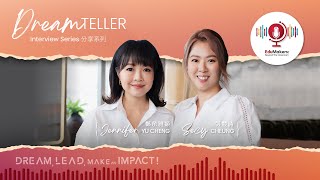 Dream Teller Interview Series 分享系列 What Makes A Leader  鄭余雅穎 Jennifer Yu Cheng FGG Founder [upl. by Bundy]