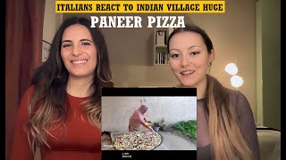 Italians React To Indian Village Paneer Pizza  Huge Pizza [upl. by Ordnagela876]