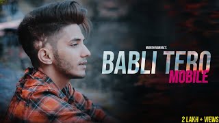 Babli Tero Mobile  Regional Cover   Manish Manral  Music Prod Gray [upl. by Iatnohs743]