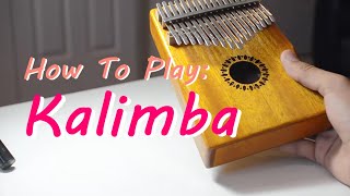 How To Play Kalimba  The Basics [upl. by Thayer]