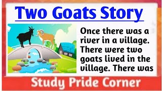 Two Goats 🐐🐐Story in English  Story Writing Two Foolish Goats  StudyPrideCorner [upl. by Arayk80]