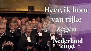 Nederland Zingt Heer ik hoor van rijke zegen [upl. by Najtsirk19]