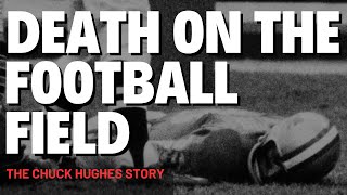 Death On The Football Field  The Chuck Hughes Story [upl. by Eiramave686]