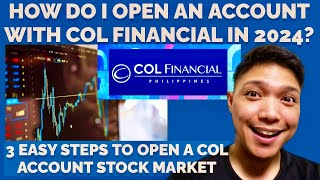 HOW DO I OPEN AN ACCOUNT WITH COL FINANCIAL IN 2024 3 EASY STEPS TO OPEN A COL ACCOUNT STOCK MARKET [upl. by Dhaf188]