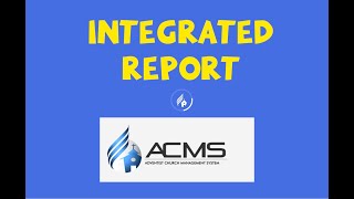 TUTORIAL ACMS INTEGRATED REPORT [upl. by Nlycaj565]