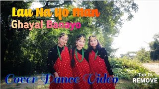 Launa Yo Man Ghayal banayo Nepali dance cover mayagurung9799 [upl. by Eylloh360]