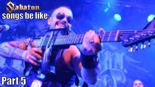 Sabaton songs be like 5 [upl. by Ferrell]