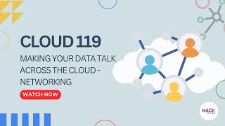 Cloud 119 Making Your Data Talk Across the Cloud  Networking  Hack The Cloud [upl. by Eciened]