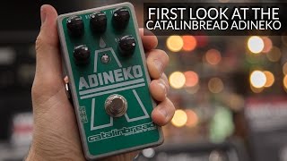 STOREROOM REVIEWS CATALINBREAD ADINEKO EFFECTS PEDAL [upl. by Draper]