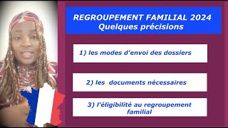 REGROUPEMENT FAMILIAL 2024 Quelques précisions importantes [upl. by Baras]