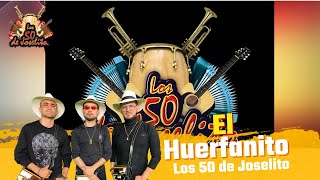 Los 50 de Joselito  El Huerfanito Video Letra [upl. by Ailhat]