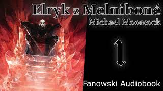 Elryk z Melniboné  Fanowski Audiobook  Cz1 [upl. by Slin]