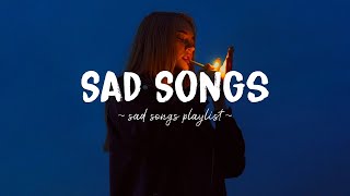 Sad Songs ♫ Sad songs playlist for broken hearts  Depressing Songs 2024 That Will Make You Cry [upl. by Hgeilyak]