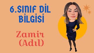 6Sınıf Dil Bilgisi  Zamir Adıl [upl. by Karilla]