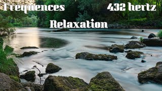 MUSIQUE  432 HERTZ  RELAXATION  MÉDITATION [upl. by Micro]