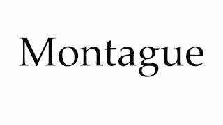 How to Pronounce Montague [upl. by Nwahsek]