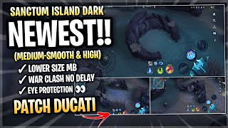 New Sanctum Island Dark Mode SMOOTH MAP In Mobile Legends  Config Ml Anti Lag  Patch Ducati [upl. by Bertero329]