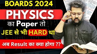 Class 12 Physics Boards 2024  PHYSICS ka Paper Hard tha to Result kesa Ayega [upl. by Brey]