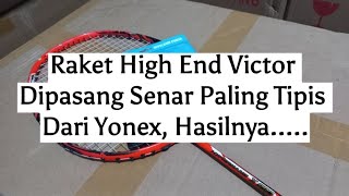 Victor Hypernano X 990 Review Raket Badminton Senar Yonex Aerosonic Tarikan 26 Lbs Racket String [upl. by Rases]