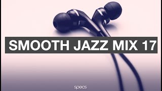 Smooth Jazz Mix 17 [upl. by Adall]