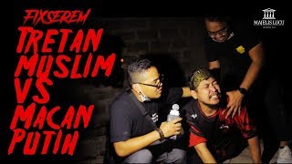 Tretan Muslim VS Macan Putih  Fix Serem 6 [upl. by Jewett]