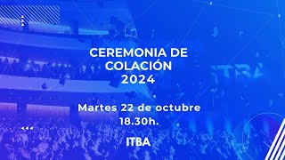 Colación ITBA  Octubre 2024 [upl. by Itsur353]