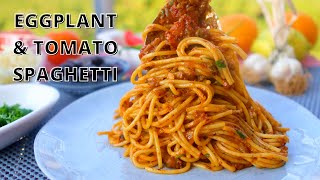 SPAGHETTI WITH EGGPLANT AND TOMATO SAUCE RECIPE  Vegan Aubergine Pasta Recipe  HIDDEN VEGGIES [upl. by Magill]