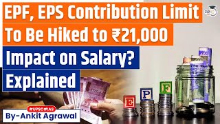 EPF EPS contribution limit may be hiked to Rs 21000 soon How it can Impact you [upl. by O'Dell]