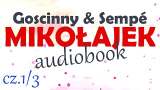 MIKOŁAJEK  AUDIOBOOK cz13 lektura R Goscinny i JJ Sempé  za darmo [upl. by Enelez342]