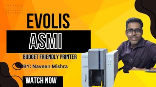 Evolis ASMI PVC ID CARD PRINTERBUDGET FRIENDLY PVC ID CARD PRINTER [upl. by Adnical]