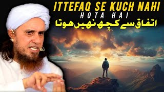 ittefaq se kuch nahi hota hai episode02 mufti tariq masood muftitariqmasood [upl. by Liagiba]