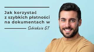 Jak korzystać z szybkich płatności na dokumentach w Subiekcie GT [upl. by Aliber]