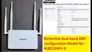 Richerlink dual band ONT configuration Model No  RL821GWVD [upl. by Leinod98]