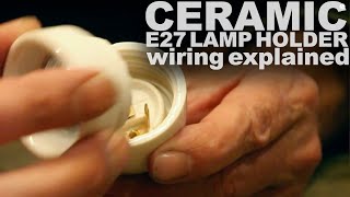 How to wire a Ceramic E27 Lamp Holder [upl. by Ahsitnauq849]