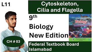 Cytoskeleton  Cilia and Flagella  CH 03  Cell  Grade 9 Biology  National Book Foundation [upl. by Chic]