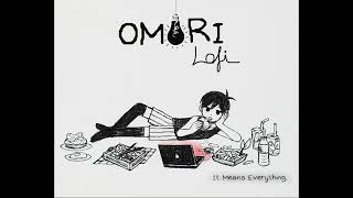 It Means Everything  OMORI Lofi [upl. by Wing]