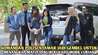 KOMANDAN POLISI NYAMAR JADI GEMBEL UNTUK MENANGKAP MAFIA YANG MEMBERI KADO MOBIL CURIAN KE PACARNYA [upl. by Enirtak]