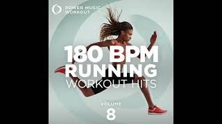 180 BPM Running Workout Mix Vol 8 by Power Music Workout [upl. by Ynnaj]