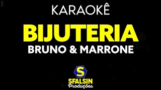 BIJUTERIA  Bruno amp Marrone KARAOKÊ VERSION [upl. by Baily]