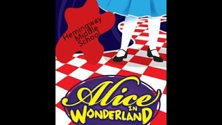 Hemingway Middle School Presents quotAlice In Wonderlandquot [upl. by Suirauqram]