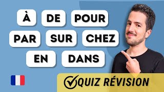 😉 RÉVISION  Les PRÉPOSITIONS en français  Super QUIZ  EXPLICATIONS [upl. by Nason380]