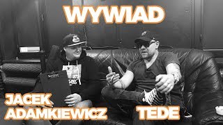 WYWIAD Jacek Adamkiewicz x Tede  wywiad rzeka [upl. by Chouest]