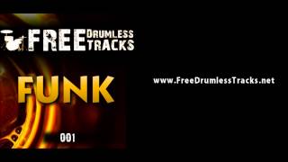 FREE Drumless Tracks Funk 001 wwwFreeDrumlessTracksnet [upl. by Desirae]