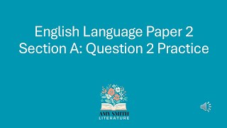 AQA Language Paper 2 Question 2 Extra Practice [upl. by Abroms716]