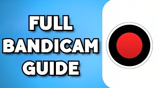 How To Use Bandicam Screen Recorder 2023 Guide [upl. by Hazlip]