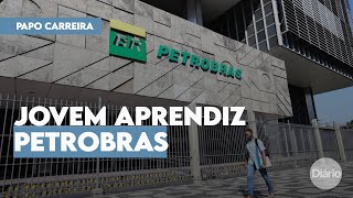 Com vagas em Fortaleza Petrobras divulga edital para Jovem Aprendiz [upl. by Hammerskjold]