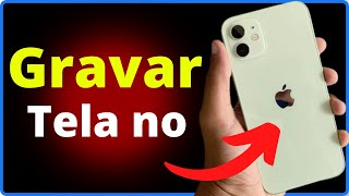 Como Gravar a Tela do iPhone  2024 SEM ERRO Com Audio [upl. by Limaj]