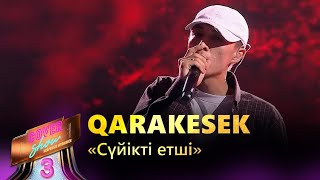 Qarakesek – «Сүйікті етші»  COVER SHOW 3  КАВЕР ШОУ 3 [upl. by Hax998]