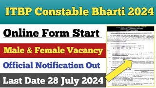 ITBP Constable Bharti 2024 ll Online Form Start ll Male amp Female Vacancy ll Notification Out 😊 [upl. by Ilecara]