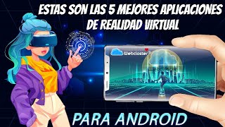 Estas son las 5 mejores aplicaciones de “Realidad virtual” para Android [upl. by Apple]